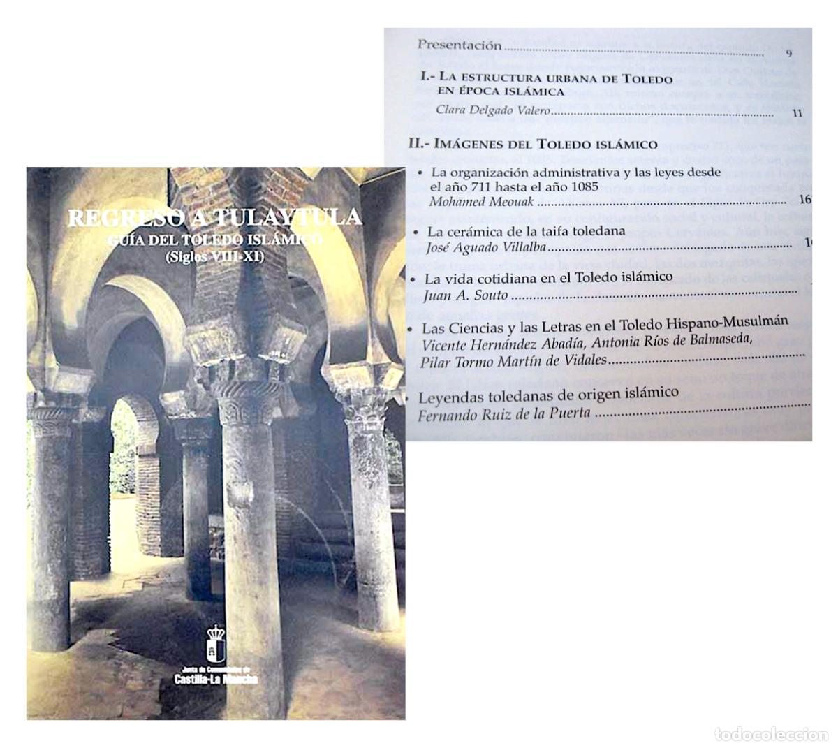 Libros de segunda mano: Regreso a Tulaytula. Gu&iacute;a del Toledo Isl&aacute;mico (s VIII-XI) Urbanismo, Calles. Planos.