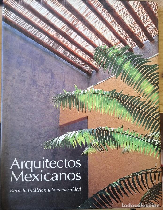 Libros de segunda mano: ARQUITECTOS MEXICANOS. ENTRE LA TRADICION Y LA MODERNIDAD. - HARO LEBRIJA/FUENTES ELIZONDO, Fernando