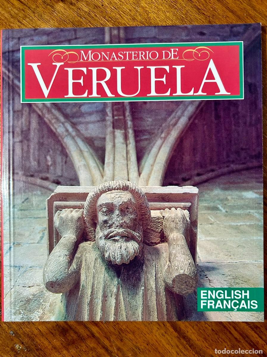 Libros de segunda mano: MONASTERIO DE VERUELA - VERA DE MONCAYO - INCLUYE GU&Iacute;A PR&Aacute;CTICA - ESPA&Ntilde;OL ENGLISH FRAN&Ccedil;AIS