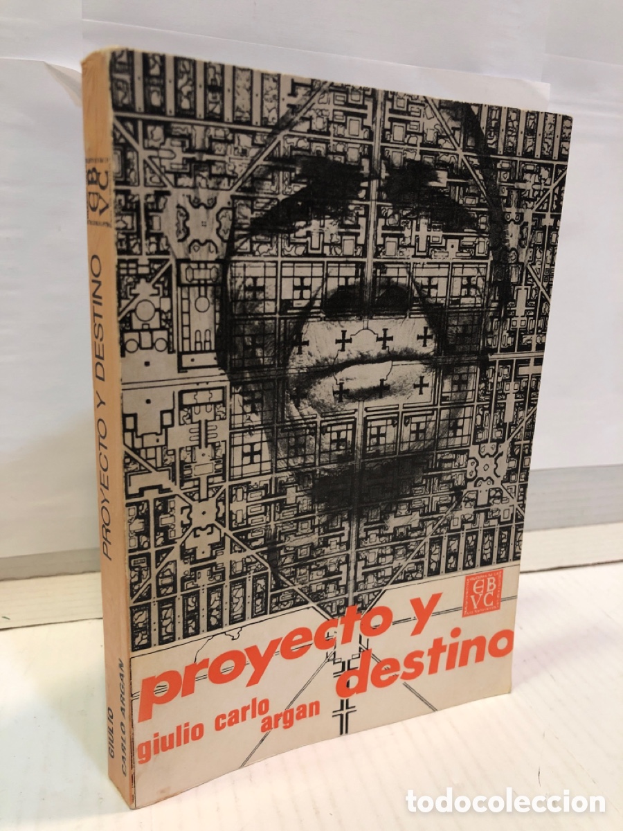 Libros de segunda mano: Giulio Crlo Argan - Proyecto y destino