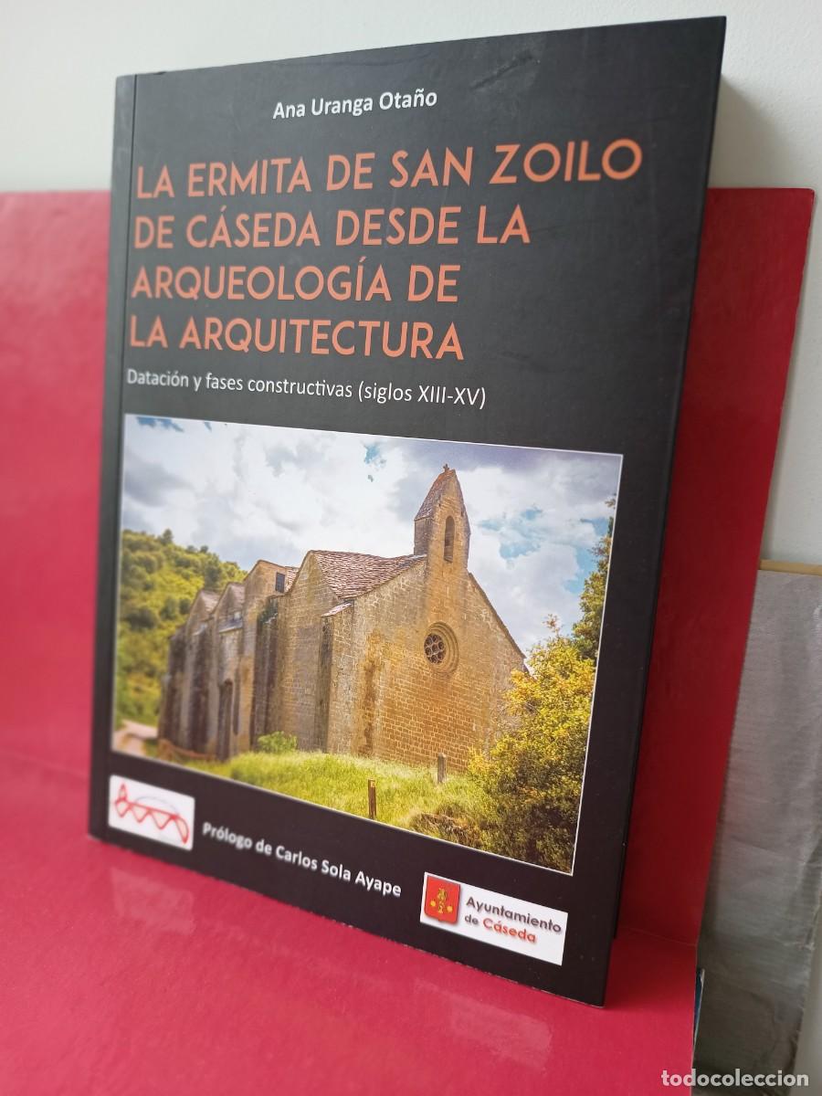 Libros de segunda mano: La ermita de San Zoilo de C&aacute;seda, desde la arqueolog&iacute;a de la arquitectura - Ana Uranga Ota&ntilde;o