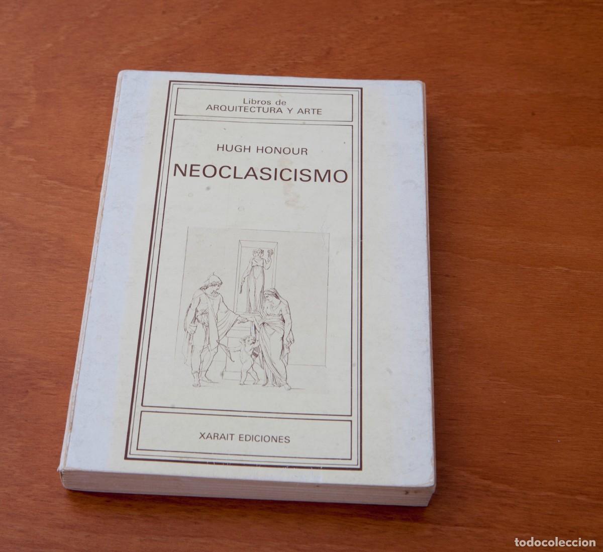 Libros de segunda mano: Neoclasicismo Hugh Honour Xarait ediciones - Foto 2