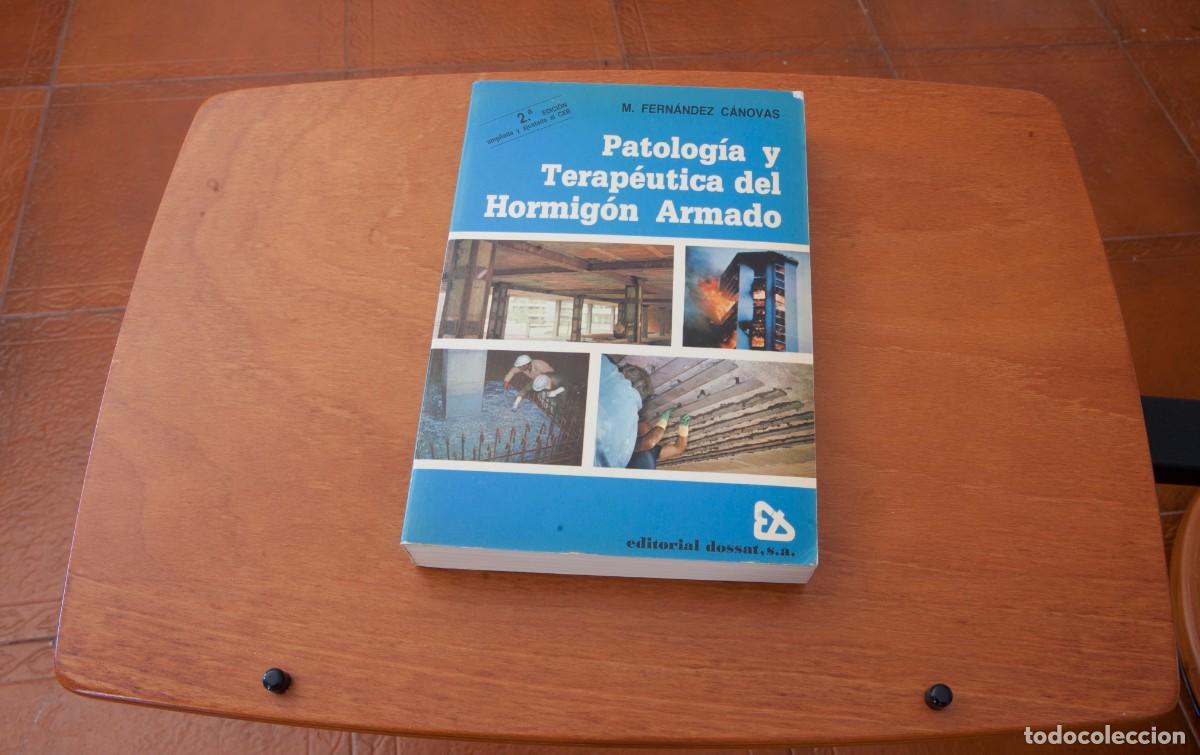 Libros de segunda mano: PATOLOG&Iacute;A Y TERAPEUTICA DEL HORMIGON ARMADO M. FERNANDEZ CANOVAS 2&ordf; EDICION