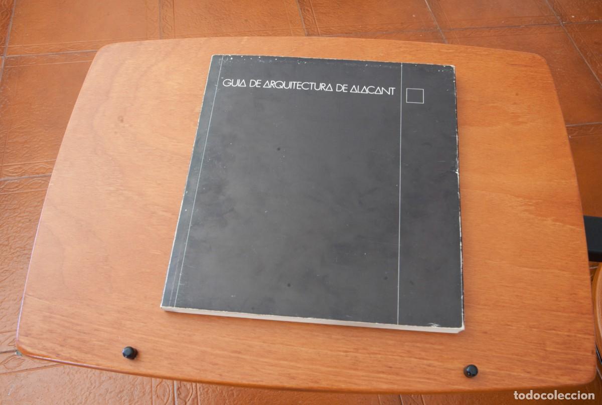 Libros de segunda mano: GUIA DE ARQUITECTURA DE ALICANTE PRIMER TOMO EDITADO POR LA COMISION DE EDICIONES DEL C.S.I
