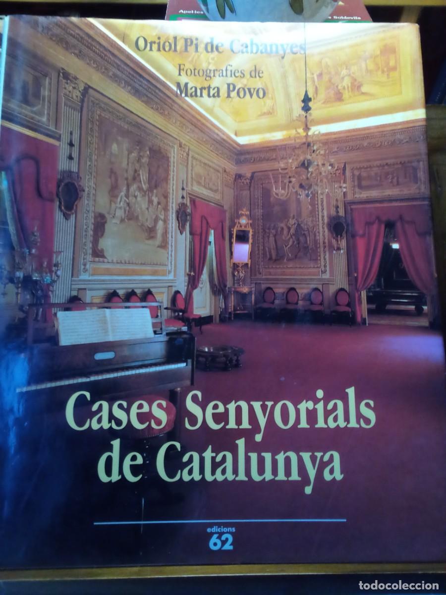 Libros de segunda mano: CASES SENYORIALS DE CATALUNYA DE ORIOL PI DE CABANYES.