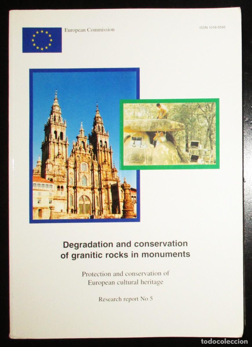 Libros de segunda mano: DEGRADATION AND CONSERVATION OF GRANITIC ROCKS IN MONUMENTS. INFORME DE LA COMISI&Oacute;N EUROPEA, 1996.