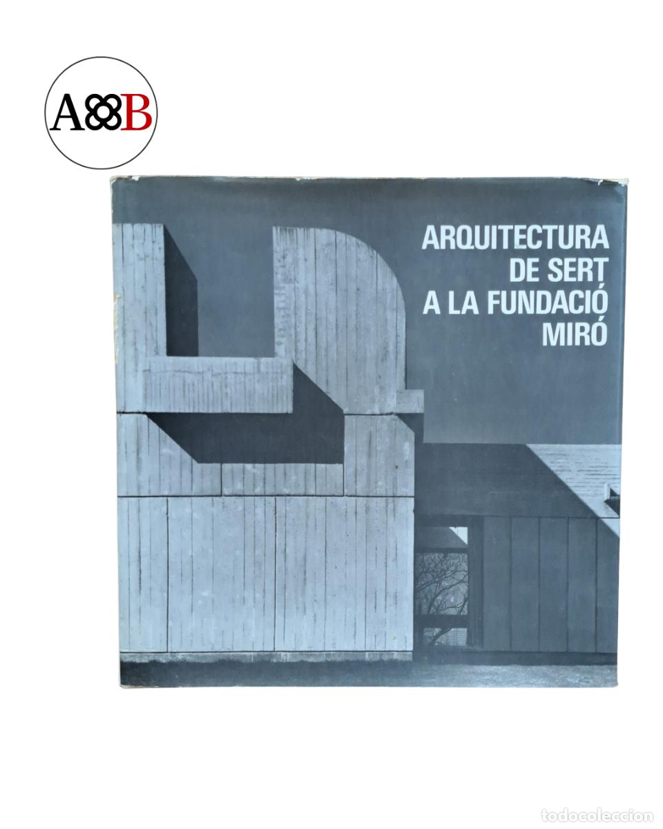 Libros de segunda mano: Arquitectura de Sert a la Fundaci&oacute; Mir&oacute;, Bruno Zevi, 1&ordf; edici&oacute;n Pol&iacute;grafa 1976, catal&aacute;n