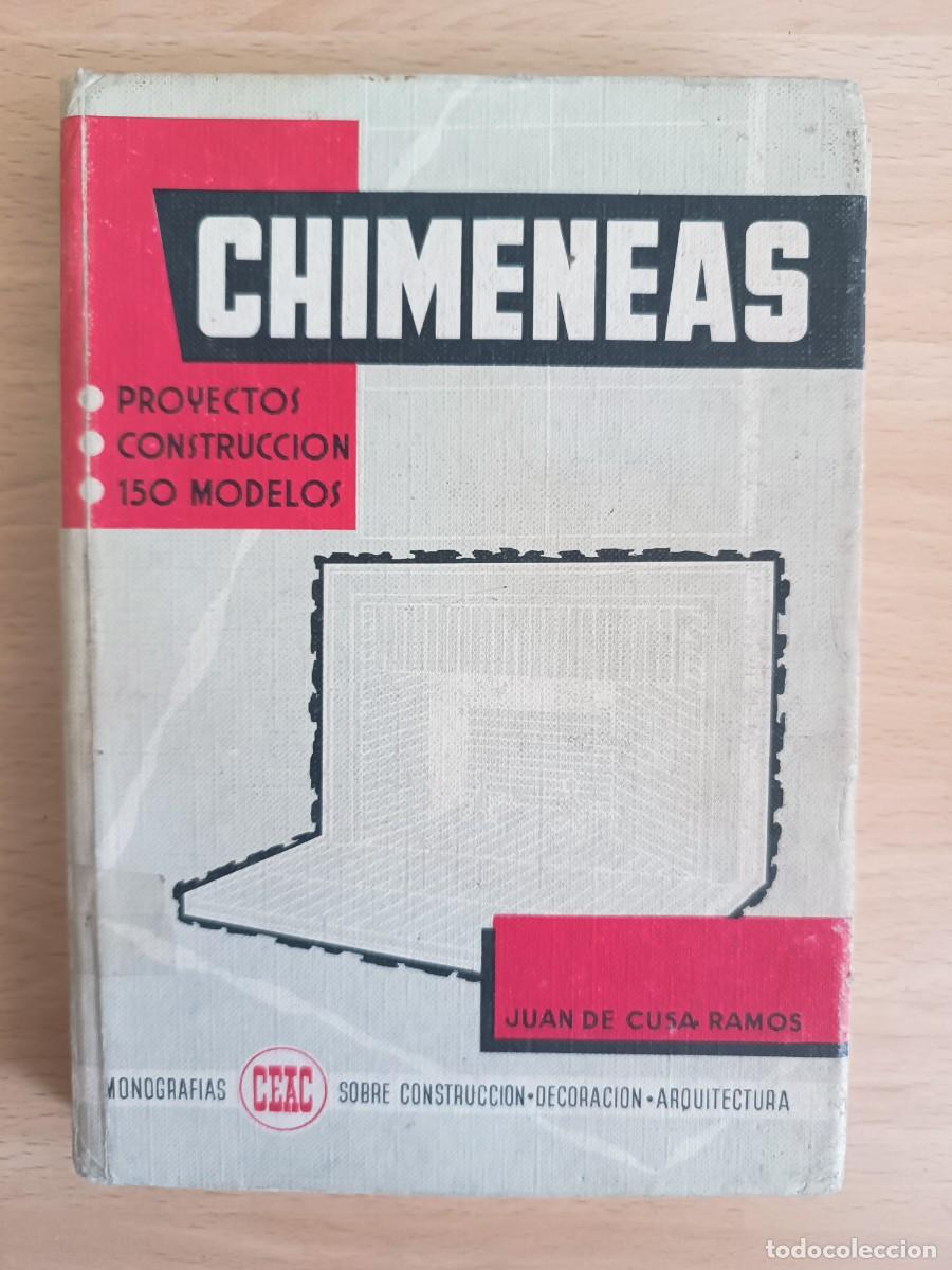Libros de segunda mano: Chimeneas: proyectos, construcci&oacute;n, 150 modelos Juan de Cusa Ramos