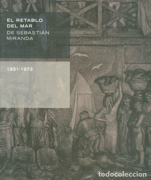 Libros de segunda mano: EL Retablo Del Mar 1931-1973. Sebasti&aacute;n Miranda.