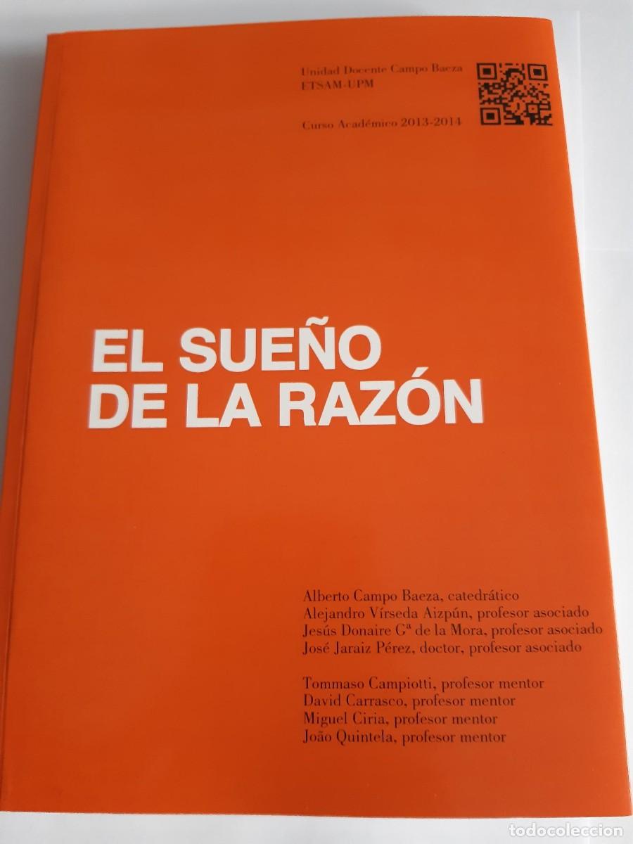Libros de segunda mano: EL SUE&Ntilde;O DE LA RAZON ALBERTO CAMPO BAEZA ARQUITECTURA