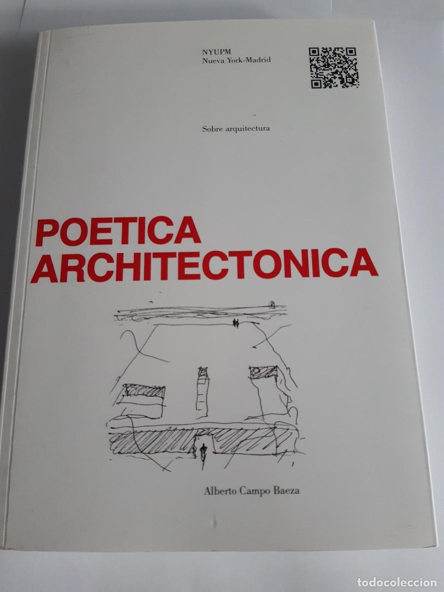 Libros de segunda mano: POETICA ARCHITECTONICA ALBERTO CAMPO BAEZA ARQUITECTURA