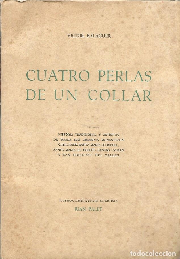 Libros de segunda mano: CUATRO PERLAS DE UN COLLAR - VICTOR BALAGUER - ILUSTRACIONES JUAN PALET EJ. 134/250