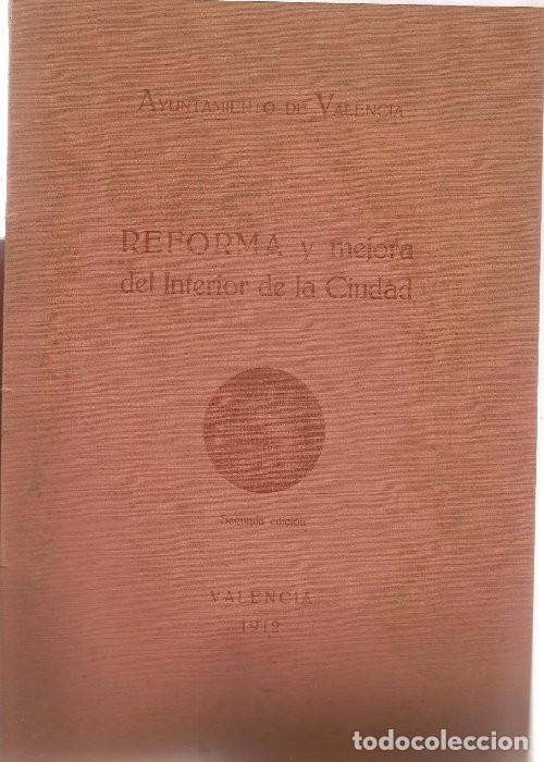 Libros de segunda mano: AYUNTAMIENTO DE VALENCIA REFORMA Y MEJORA DEL INTERIOR DE LA CIUDAD ,