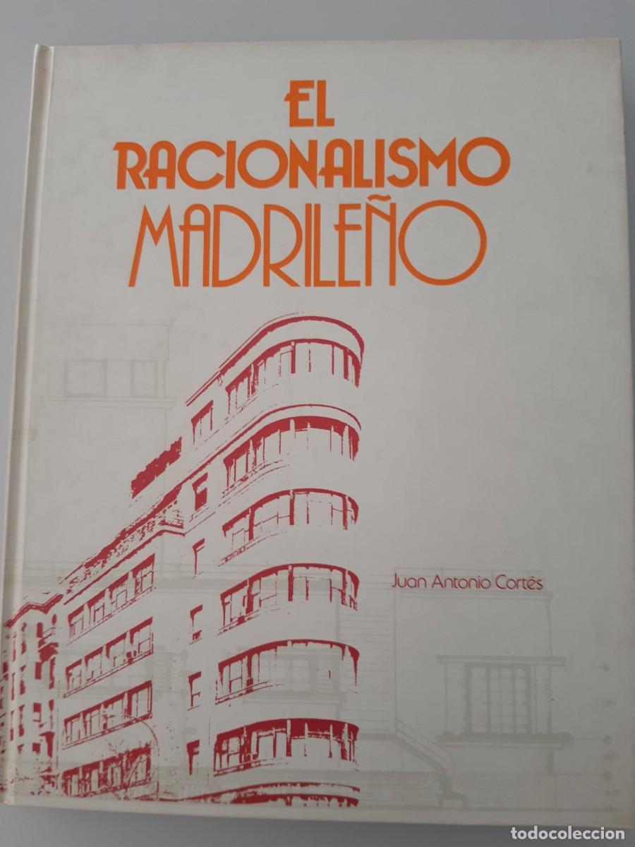 Libros de segunda mano: El racionalismo madrile&ntilde;o. Casco antiguo y Ensanche + PLANO / CORTES, Juan Antonio ARQUITECTURA