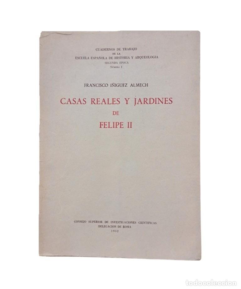 Second hand books: &Iacute;&ntilde;iguez Almech, Francisco.- CASAS REALES Y JARDINES DE FELIPE II