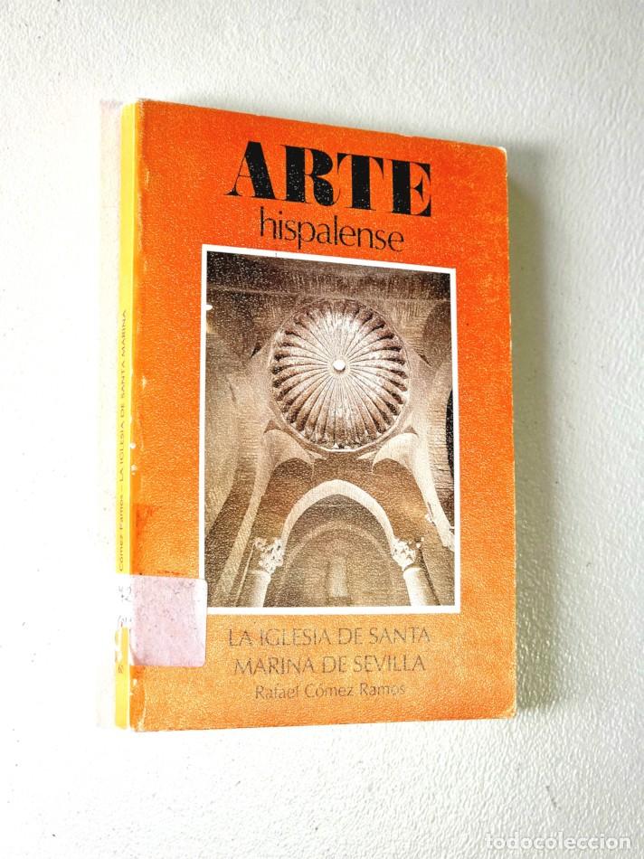 Libros de segunda mano: LA IGLESIA DE SANTA MARINA DE SEVILLA (Col. Arte Hispalense) - C&Oacute;MEZ RAMOS, Rafael