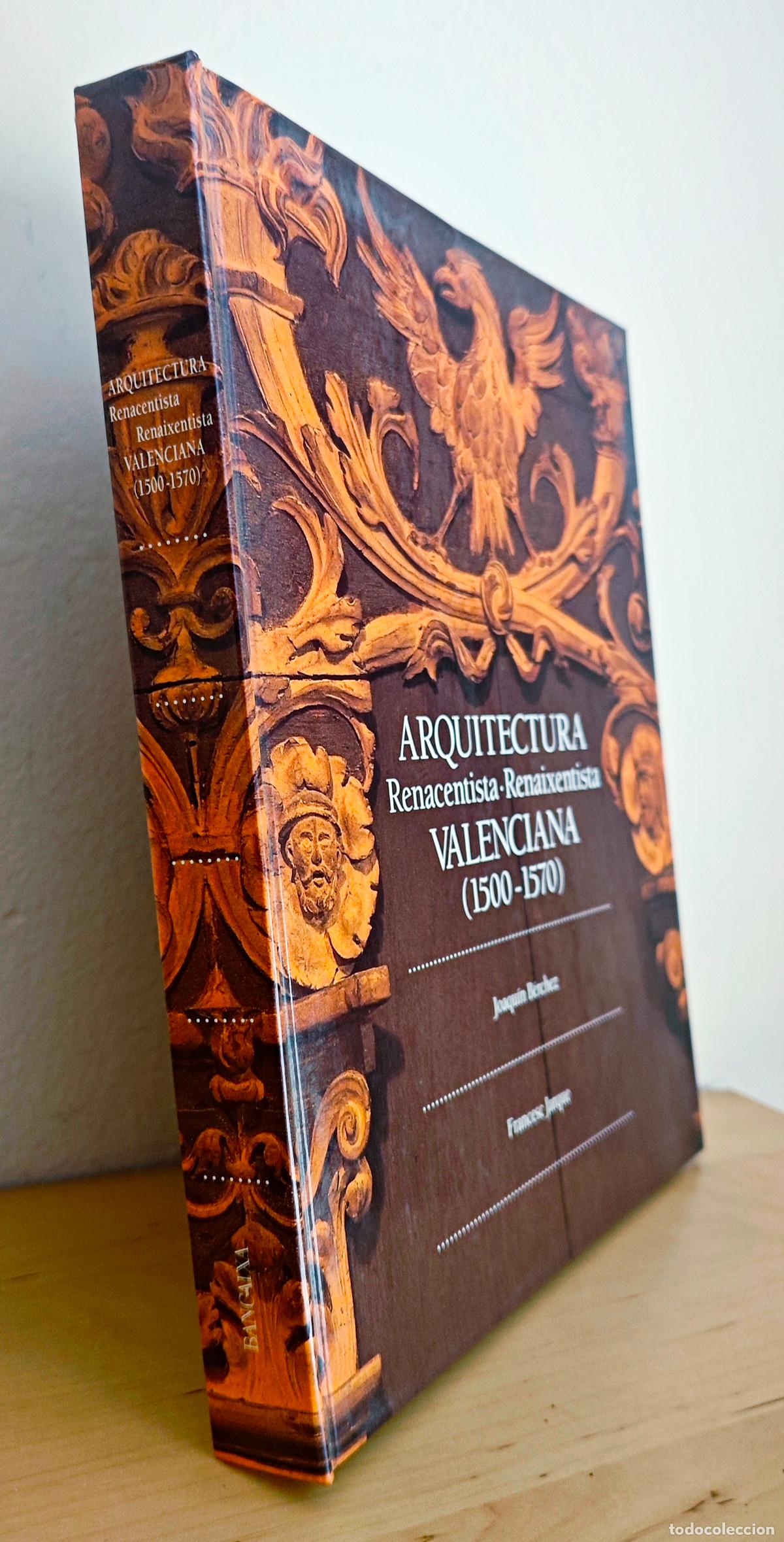 Libros de segunda mano: ARQUITECTURA RENACENTISTA VALENCIANA 1500-1570 BIL&Iacute;NG&Uuml;E - ILUSTRADO - ELX , D&Eacute;NIA , ONIL , VILLENA