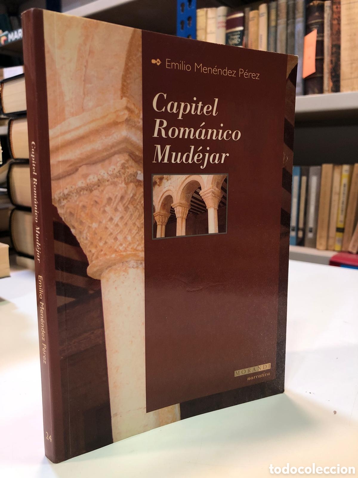 Second hand books: Capitel Rom&aacute;nico Mud&eacute;jar - Emilio Men&eacute;ndez P&eacute;rez