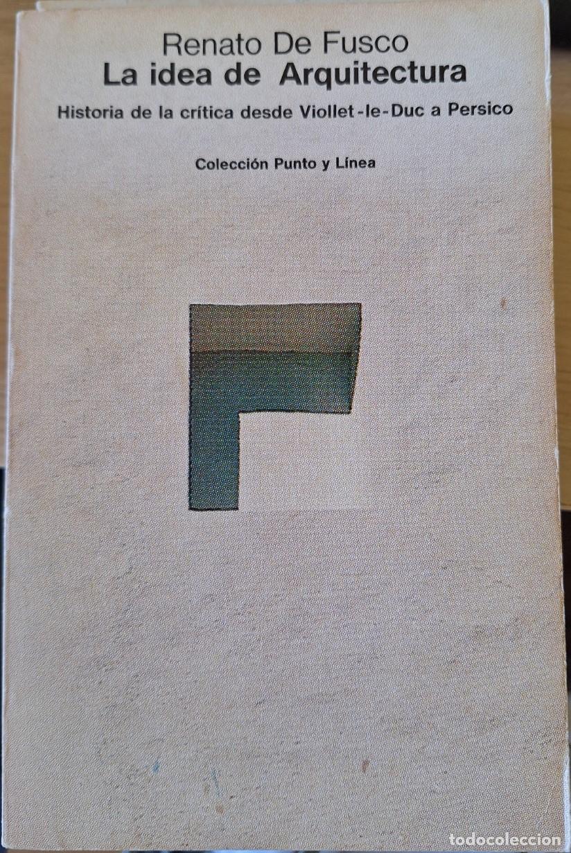 Libros de segunda mano: LA IDEA DE ARQUITECTURA. - FUSCO, Renato de.