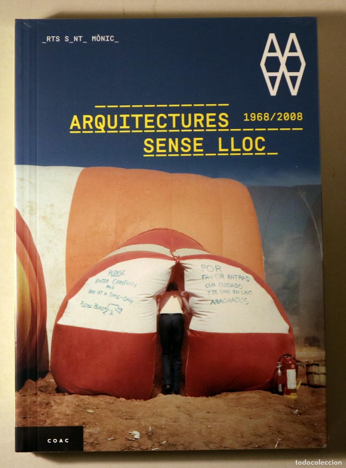 Libri di seconda mano: ARQUITECTURES SENSE LLOC 1968-2008 - Barcelona 2009 - Molt il&middot;lustrat