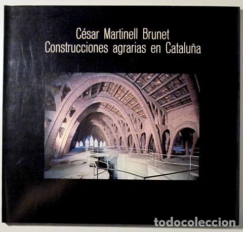 Libri di seconda mano: MARTINELL BRUNET, C&eacute;sar - CONSTRUCCIONES AGRARIAS EN CATALU&Ntilde;A - Barcelona 1975 - Ilustrado