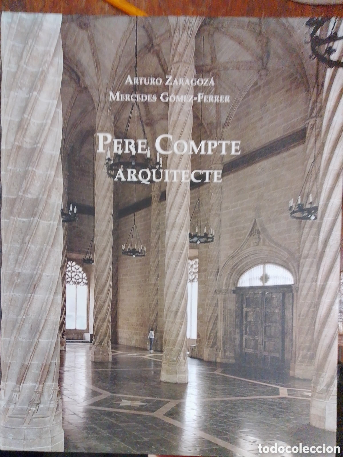 Libros de segunda mano: PERE COMPTE ARQUITECTE. ZARAGOZA, ARTURO- GOMEZ FERRER, MERCEDES. AJUNTAMENT DE VALENCIA. 2007