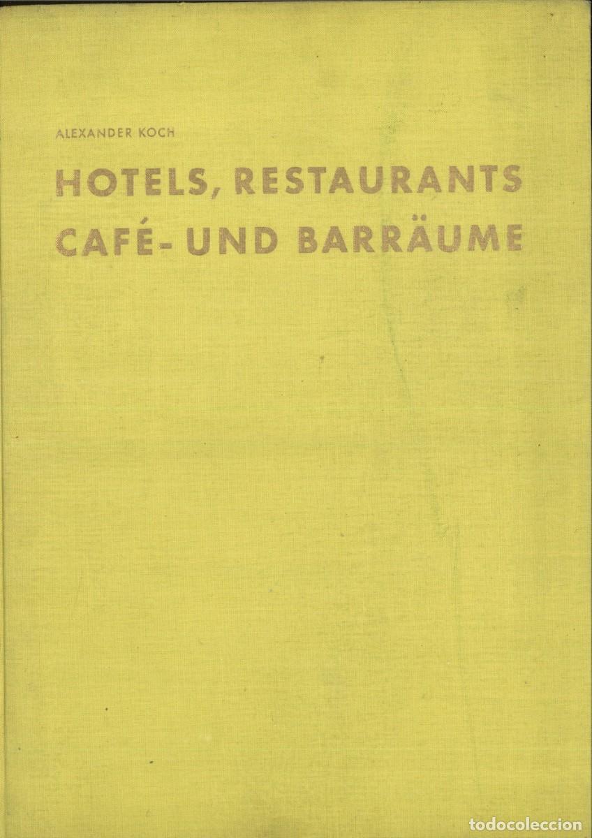 Libros de segunda mano: Hotels, Restaurants Caf&eacute; und Barr&auml;ume. Koch, Alexander.