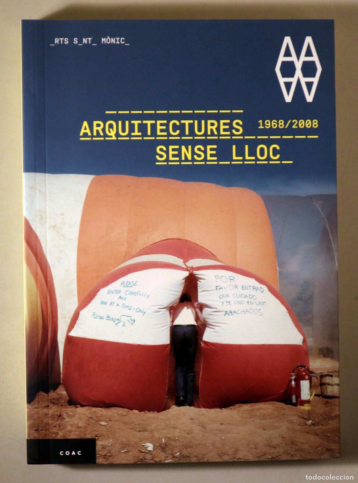 Libri di seconda mano: ARQUITECTURES SENSE LLOC 1968-2008 - Barcelona 2008 - Il&middot;lustrat