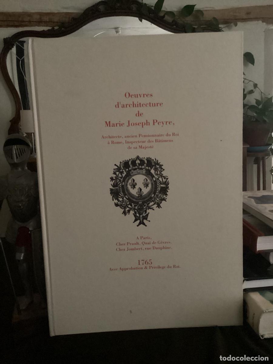 Libros de segunda mano: OEUVRES D'ARCHITECTURE DE MARIE JOSEPH PEYRE. PARIS, 1765 (FACS&Iacute;MIL) - ARQUITECTURA S. XVIII