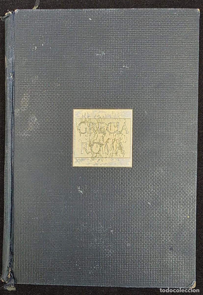 Libros de segunda mano: L.424 Libro Antiguo Grecia y Roma Civilizaci&oacute;n Cl&aacute;sica Griega y Romana Gustavo Gili 23x15 cm