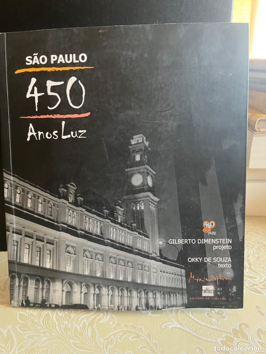 Libros de segunda mano: Souza, Okky de.- S&atilde;o Paulo 450 anos luz. A redescoberta de uma cidade