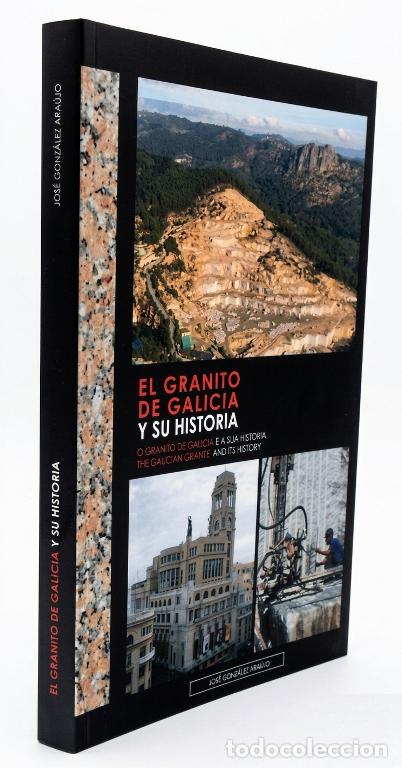 Livres d'occasion: EL GRANITO DE GALICIA Y SU HISTORIA. JOSE GONZALEZ ARAUJO. CANTEROS. PIEDRA. ARQUITECTURA. NUEVO.