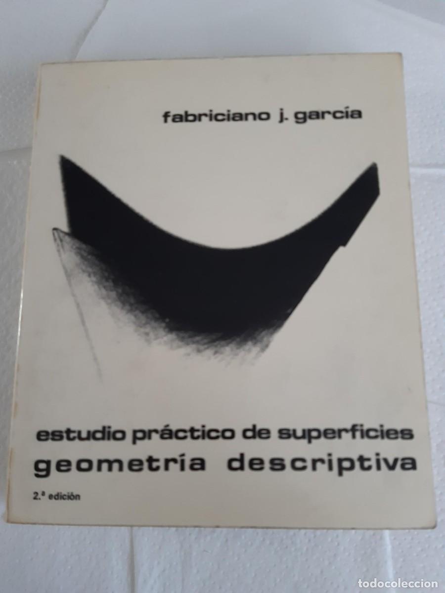 Libros de segunda mano: ESTUDIO PRACTICO DE SUPERFICIES GEOMETRIA DESCRIPTIVA, FABRICIANO J. GARCIA ARQUITECTURA