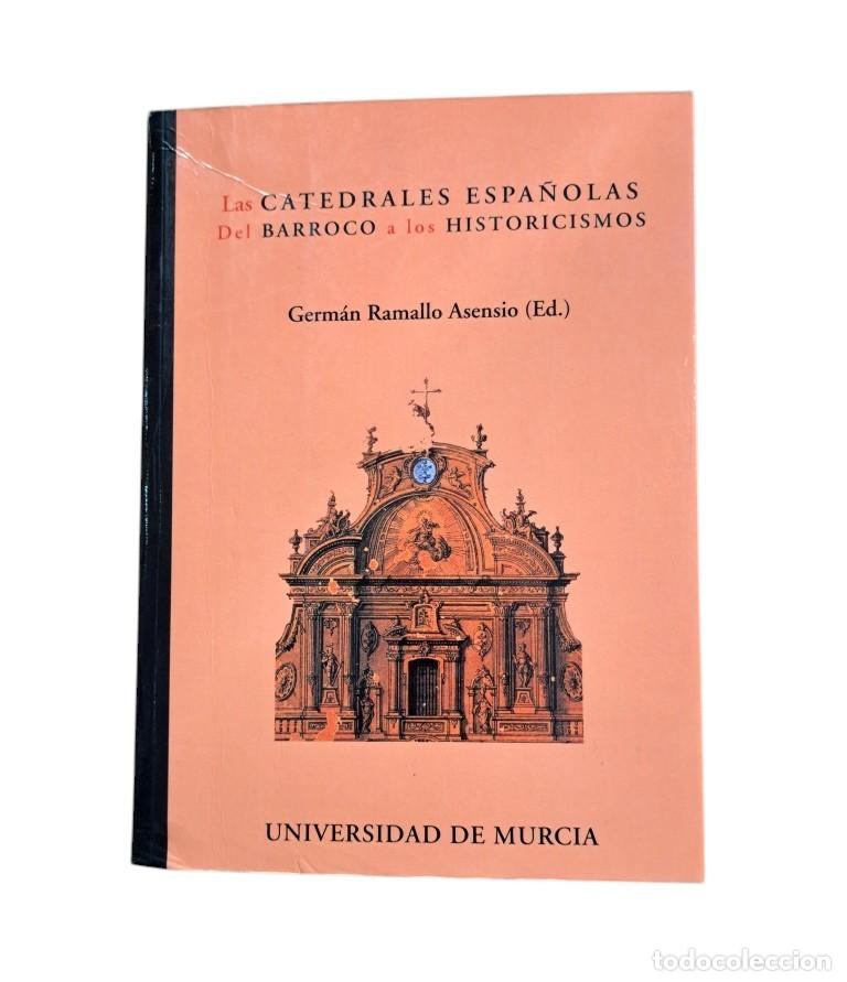 Second hand books: Ramallo Asensio, Germ&aacute;n (ed).- LAS CATEDRALES ESPA&Ntilde;OLAS. DEL BARROCO A LOS HISTORICISMOS.