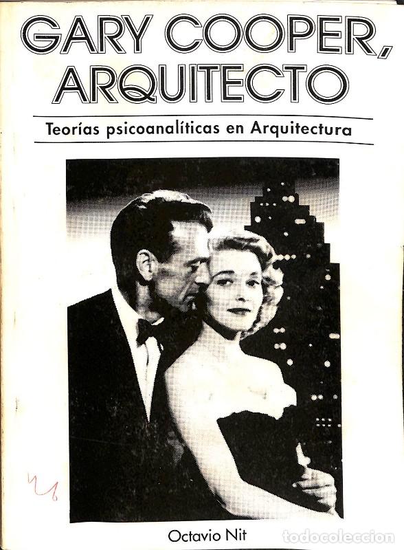 Libros de segunda mano: Gary Cooper, arquitecto. Teor&iacute;as psicoanal&iacute;ticas en Arquitectura - Octavio Nit - J.M.P. Martorell