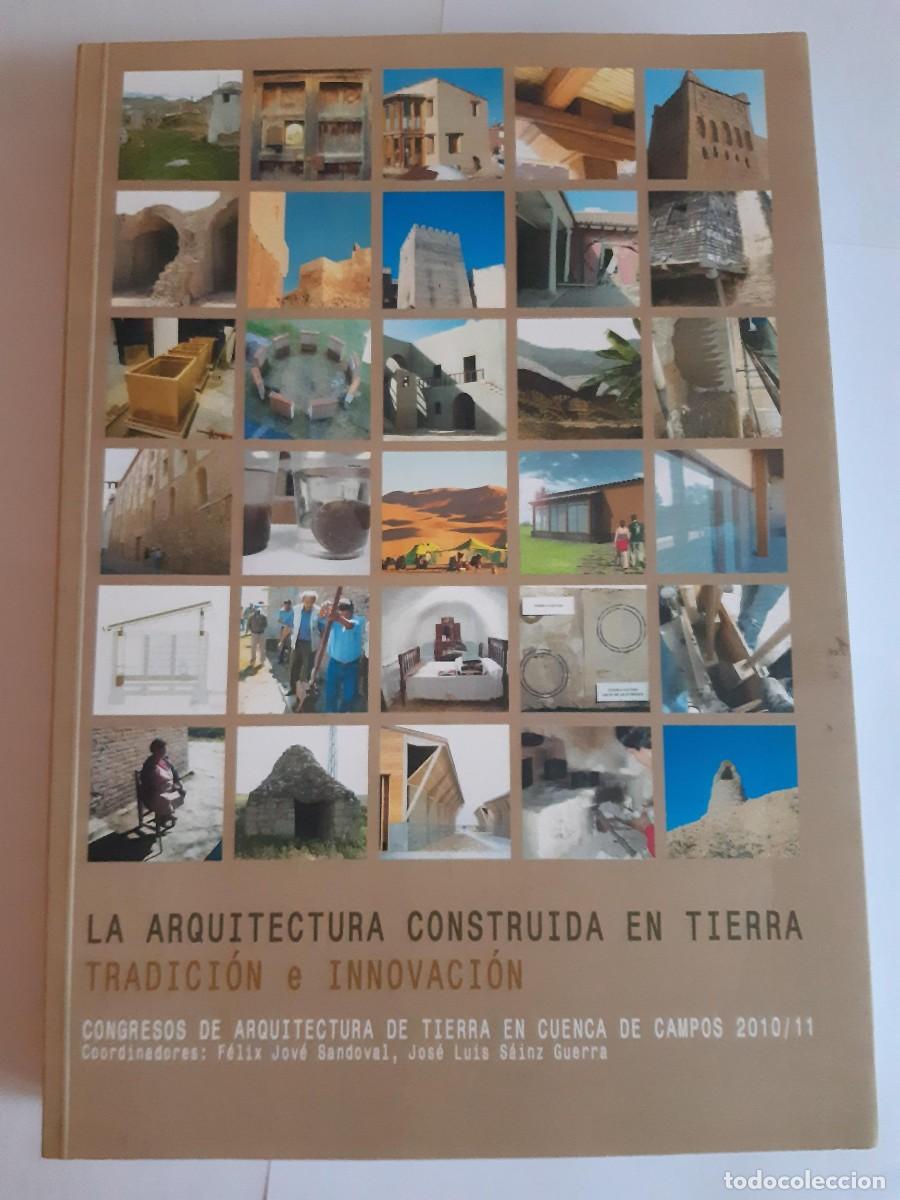Libros de segunda mano: LA ARQUITECTURA CONSTRUIDA EN TIERRA TRADICION E INNOVACION VV.AA ARQUITECTURA BARRO