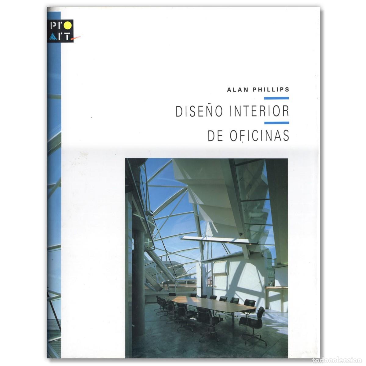 Libros de segunda mano: Dise&ntilde;o Interior de Oficinas Alan Phillips