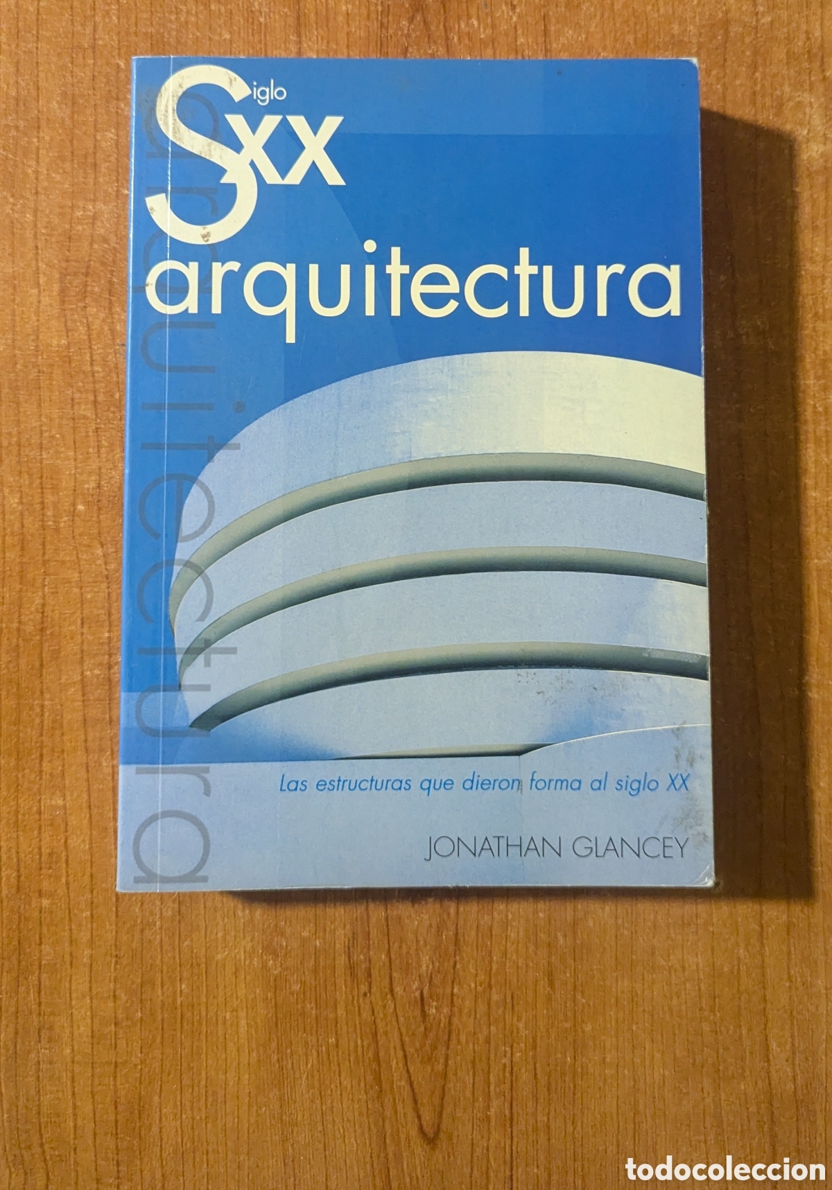 Libros de segunda mano: Siglo XX arquitectura. Jonathan Glancey Lisma Ediciones.