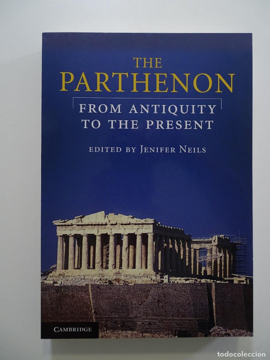 Libros de segunda mano: Jenifer Neils (edici&oacute;n): The Parthenon. From Antiquity to the present. Libro en ingl&eacute;s