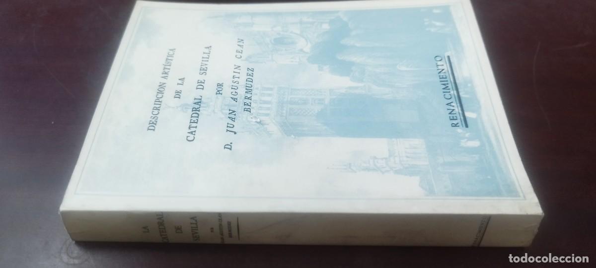 Libros de segunda mano: DESCRIPCION ARTISTICA CATEDRAL SEVILLA / CEAN BERMUDEZ / KARA38 / RENACIMIENTO
