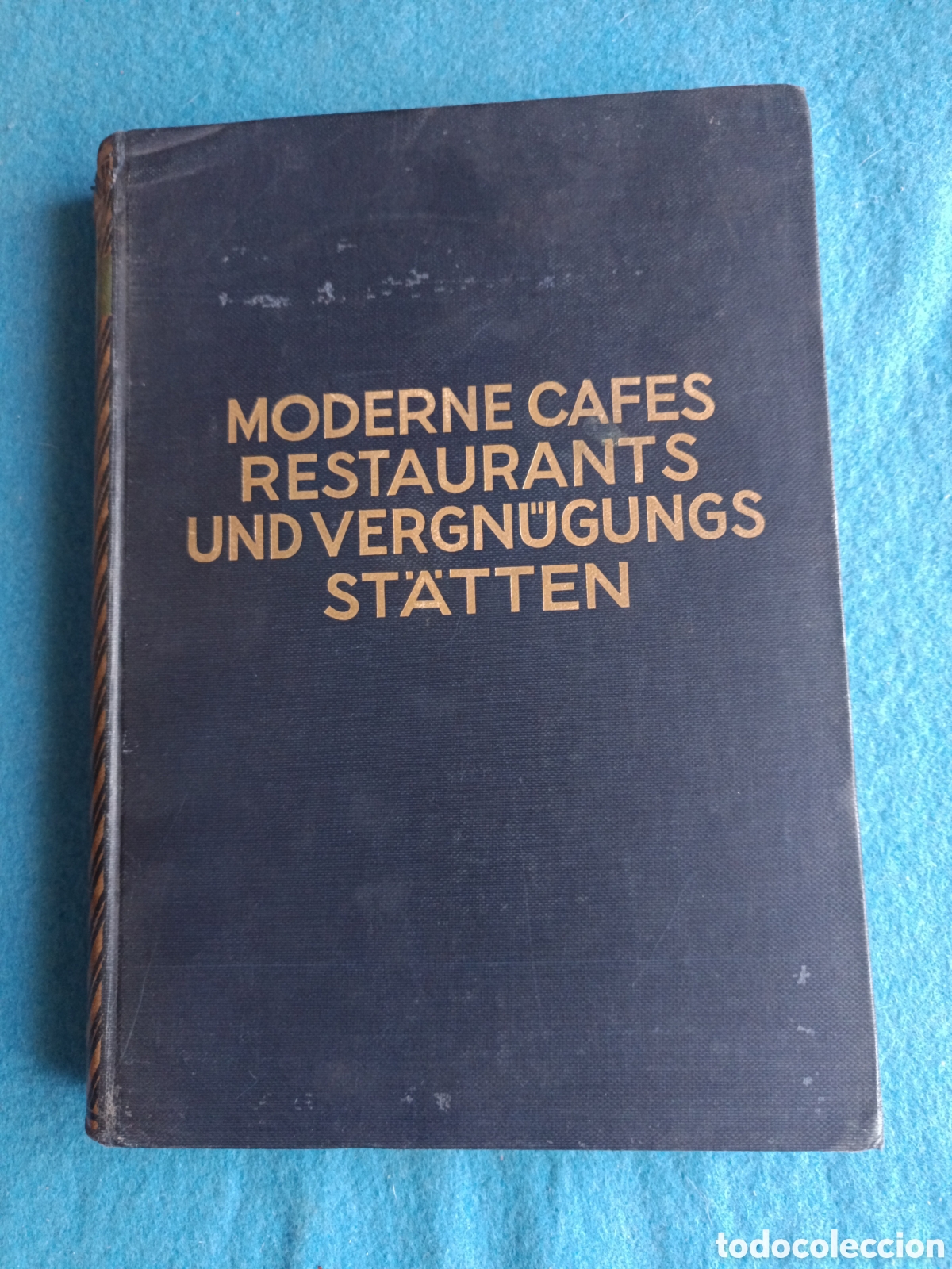 Libros de segunda mano: MODERNE CAFES RESTAURANTS UND VERN&Uuml;GUNGS ST&Auml;TTEN. ERNST POLLAK VERLAG, BERLIN CHARLOTTENBURG