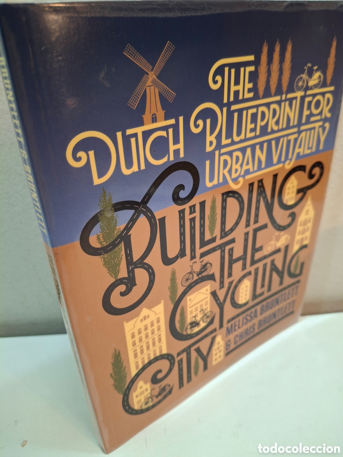 Libros de segunda mano: THE DUCH BLUEPRINT FOR URBAN VITALITY, BUILDING THE CICLING CITY, M-C, BRUNTLETT, ISLAND PRESS, 2