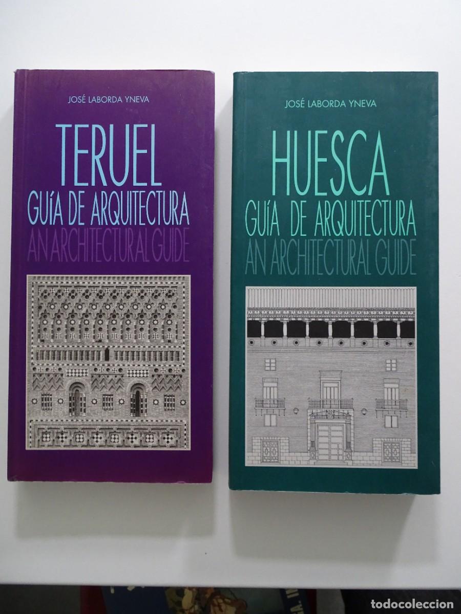 Libros de segunda mano: Jos&eacute; Laborda Yneva: Gu&iacute;as de Arquitectura de Huesca y Teruel