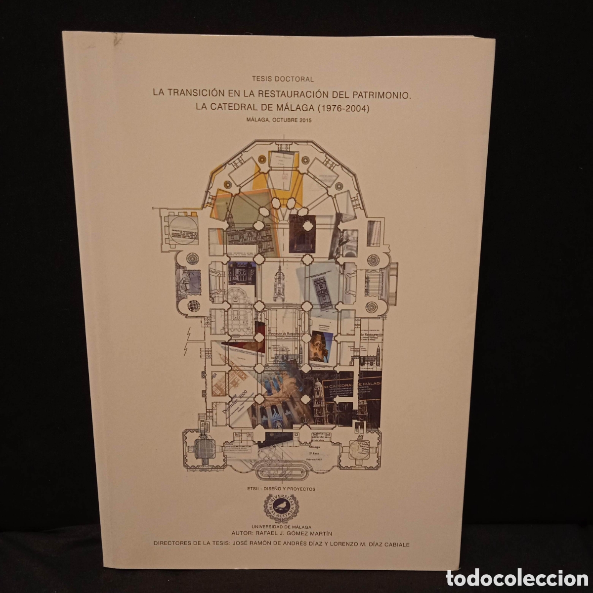Libros de segunda mano: LA TRANSICI&Oacute;N EN LA RESTAURACI&Oacute;N DEL PATRIMONIO LA CATEDRAL DE M&Aacute;LAGA - RAFAEL J G&Oacute;MEZ MART&Iacute;N