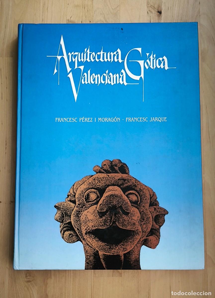 Libros de segunda mano: Arquitectura g&ograve;tica Valenciana (texto valenciano)