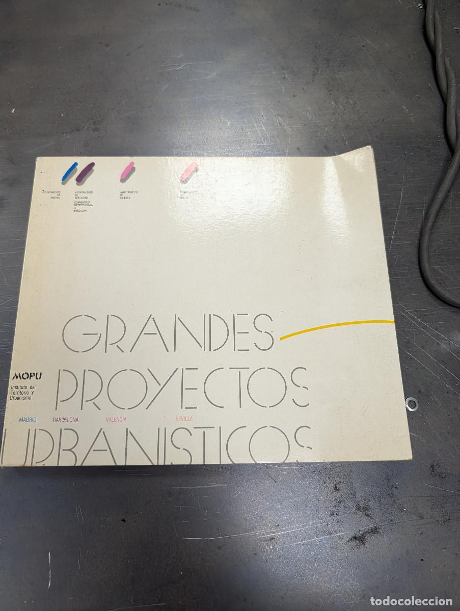 Libros de segunda mano: Grandes proyectos urban&iacute;sticos. Madrid. Barcelona. Valencia. Sevilla. ARQUITECTURA MOPU