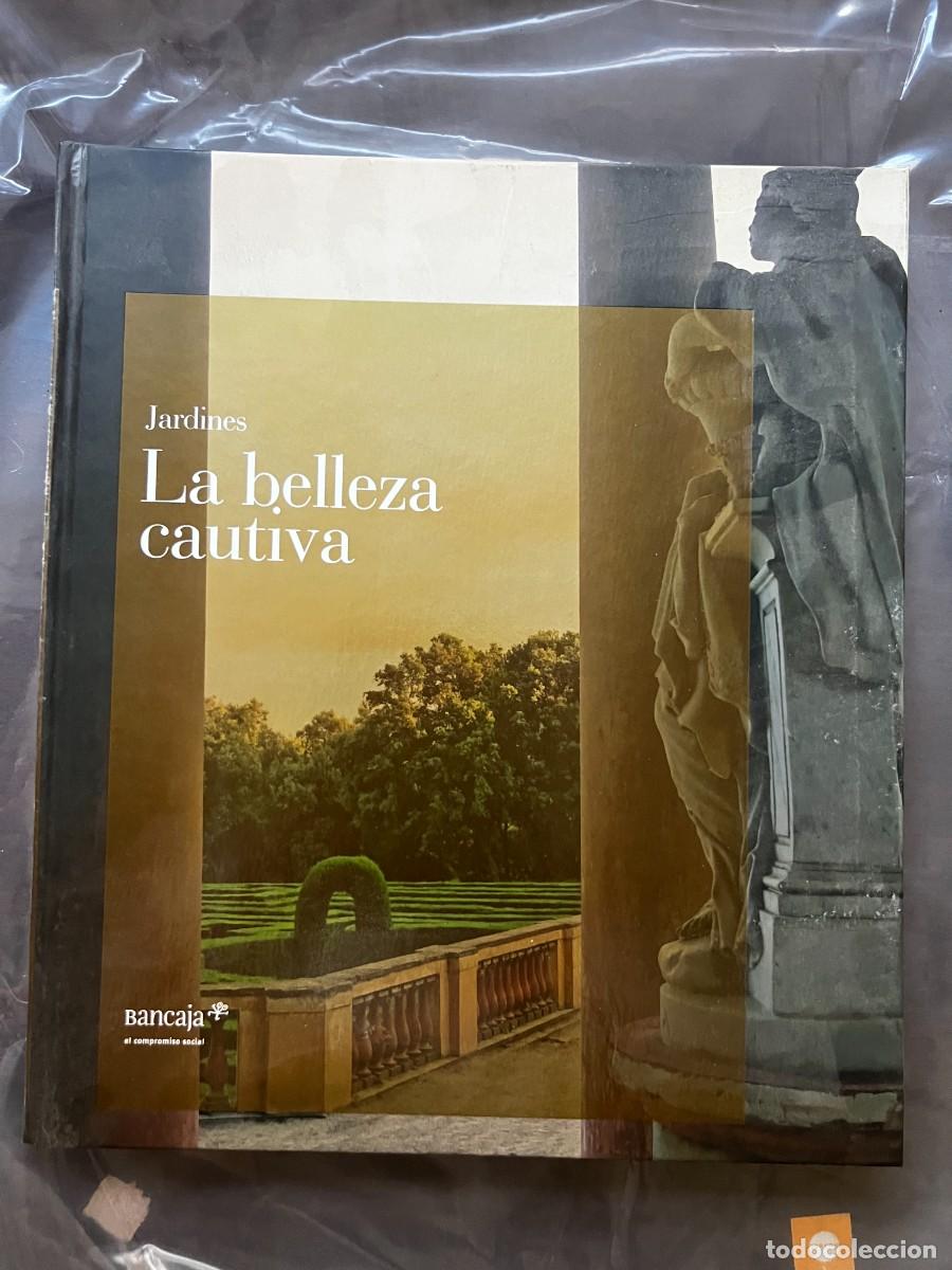 Libros de segunda mano: JARDINES. LA BELLEZA CAUTIVA. TEXTO: FRANCISCO P&Aacute;EZ DE LA CADENA. FOTOGRAF&Iacute;A: EDUARDO MENCOS