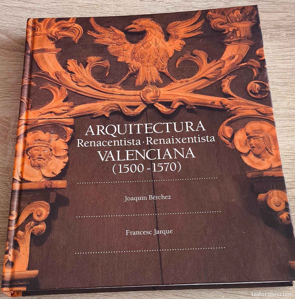 Libros de segunda mano: LIBRO ARQUITECTURA RENACENTISTA VALENCIANA