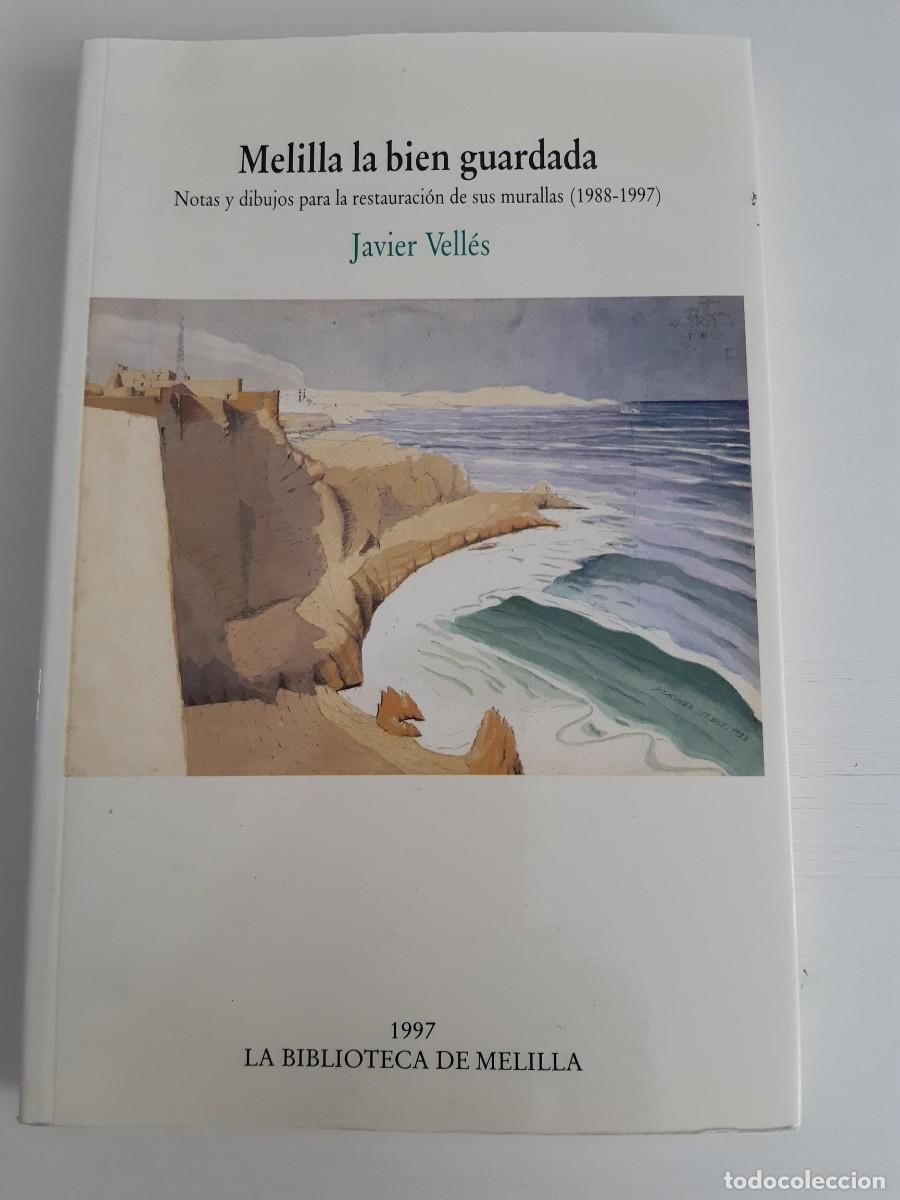 Libros de segunda mano: Melilla la Bien Guardada Notas y dibujos para la restauraci&oacute;n de murallas JAVIER VELLES ARQUITECTURA