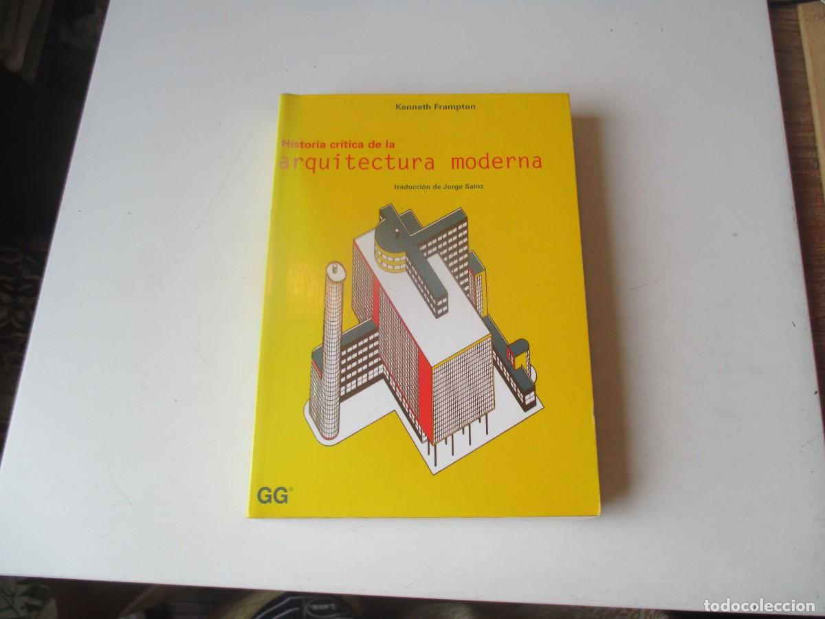 Libros de segunda mano: KENNETH FRAMPTON Historia cr&iacute;tica de la arquitectura moderna W40543